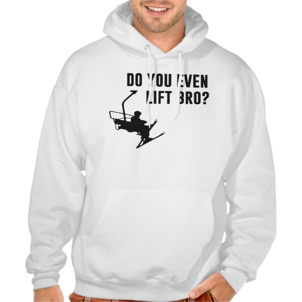 Bro, Do You Even Ski Lift? Hoodie
