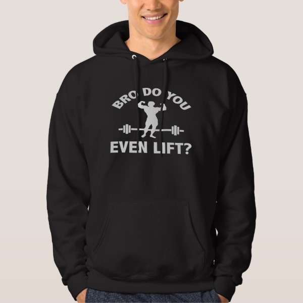 Bro, Do You Even Lift? Hooded Sweatshirts